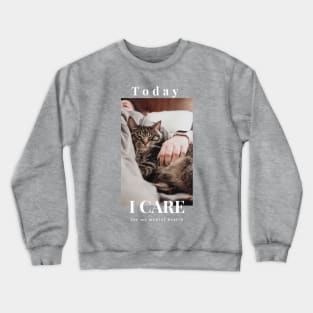 Today I care for my mental health theraphy cat Crewneck Sweatshirt